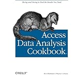 Access Data Analysis Cookbook: Slicing and Dicing to Find the Results You Need