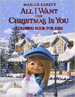 Mariah Carey S All I Want For Christmas Is You Coloring Book Awesome Coloring Book For Kids Jp Books 9798568472414 Amazon Com Books
