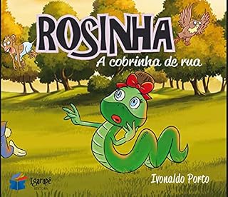 Livro ROSINHA: A COBRINHA DE RUA - TOLERÂNCIA E RESPEITO AO PRÓXIMO (ROSINHA A COBRINHA DE RUA)