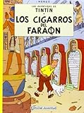 Las aventuras de Tintin 4 / The Adventures of Tintin 4: Los Cigarros Del Faraon / Cigars of the Pharaoh (Las Aventuras De Tintin / the Adventures of Tintin) (Spanish Edition)