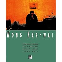 WKW: The Cinema of Wong Kar Wai: Wai, Wong Kar, Powers, John