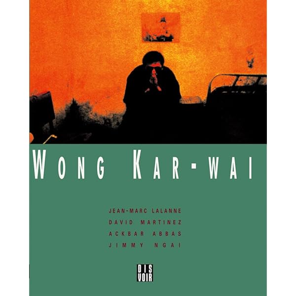 WKW: The Cinema of Wong Kar Wai: Wai, Wong Kar, Powers, John