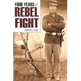 Four Years of Rebel Fight (Abridged, Annotated)
