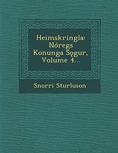 Heimskringla: Nóregs Konunga Sǫgur, Volume 4... (Danish Edition) by Snorri Sturluson