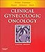 Clinical Gynecologic Oncology E-Book