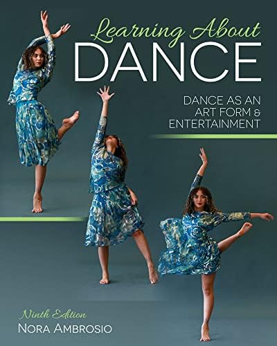 Learning About Dance: Dance as an Art Form and Entertainment: Nora