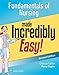 LWW - Fundamentals of Nursing Made Incredibly Easy! (Incredibly Easy! Series®)