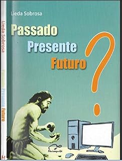 Livro Presente Passado Futuro