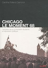 Chicago, le moment 68