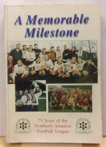 A Memorable Milestone 75 Years Of The Northern Amateur Football