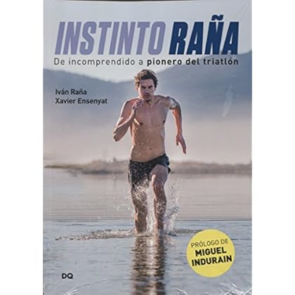 Instinto Raña: De incomprendido a pionero del triatlón Instinto Raña: De incomprendido a pionero del triatlón