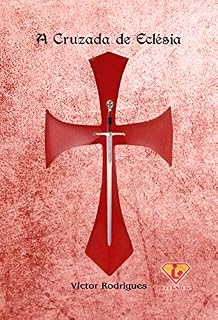 Livro A Cruzada de Eclésia (Celestiais Livro 2)