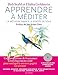 Apprendre à méditer : La méthode MBSR à la portée de tous (1CD audio) by 