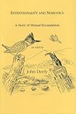 Intentionality and Semiotics: A Story of Mutual Fecundation (Approaches to Postmodernity)