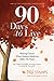 90 Days to Live: Beating Cancer When Modern Medicine Offers No Hope by Rodney Stamps, Paige Stamps
