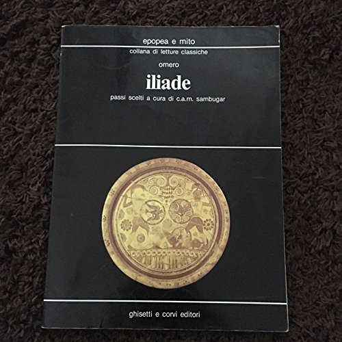 EPOPEA E MITO, ILIADE (SAMBUGAR)