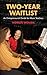 Two-Year Waitlist: An Entrepreneurial Guide for Music Teachers by 