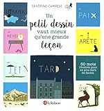 Un petit dessin vaut mieux qu'une grande leçon : 60 mots illustrés pour ne plus faire de fautes by 