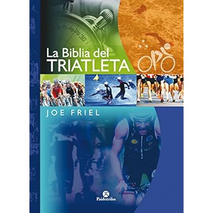 La Biblia del triatleta (Bicolor) (Deportes nº 22) La Biblia del triatleta (Bicolor) (Deportes nº 22)
