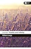 Levinas' 'Totality and Infinity': A Reader's Guide (Reader's Guides)