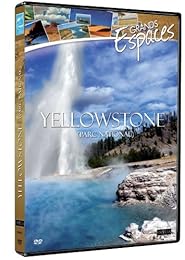 Grands Espaces : Yellowstone (Parc National)