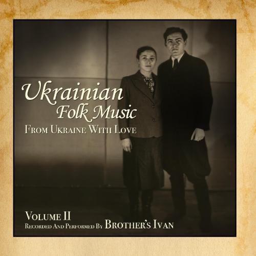 Ukrainian Folk Music, Vol. 2, From Ukraine With Love