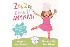 Zee Zee Does It Anyway!: A Story about down Syndrome and Determination