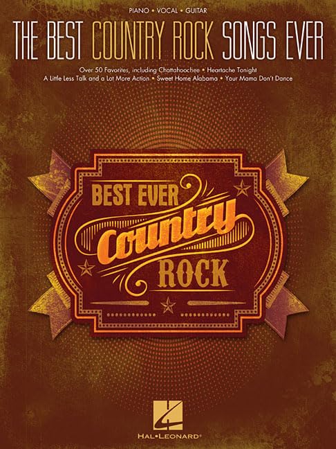 The Best Country Rock Songs Ever: Piano, Vocal, Guitar (Best Ever)