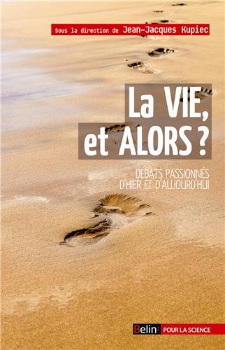 La  vie, et alors ?