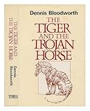 Front cover for the book The Tiger and the Trojan Horse by Dennis Bloodworth