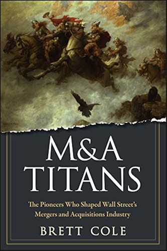 Download M&A Titans: The Pioneers Who Shaped Wall Street's Mergers and Acquisitions Industry (English Edition) PDF