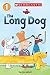 The Long Dog (Scholastic Reader, Level 1)