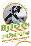 Big Bosoms and Square Jaws: The Biography of Russ