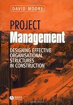 Project Management: Designing Effective Organisational Structures in Construction