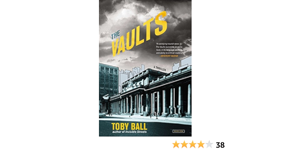 The Vaults: A Thriller: Ball, Toby: 9781468309034: Amazon.com ...