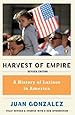 Harvest of Empire: A History of Latinos in America