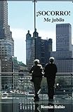 Image de ¡SOCORRO! Me jubilo (Spanish Edition)