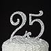 Ella Celebration 25 Cake Topper for 25th Birthday or Anniversary, Crystal Rhinestone Party Decoration Supplies (Silver)