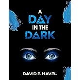 A Day in The Dark