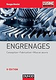 Engrenages : Conception, fabrication, mise en oeuvre by