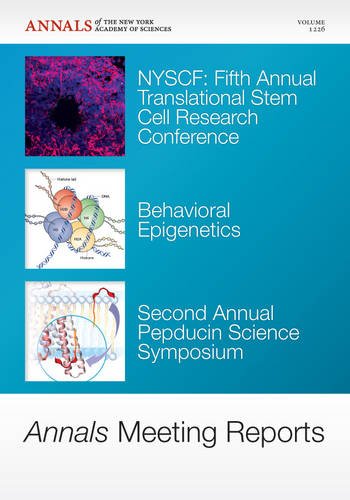 Annals Meeting Reports - NYSCF Fifth Annual Translational Stem Cell Research Conference, Behavioral Epigenetics, Second Annual Pepducin
