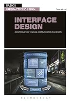 Basics Interactive Design: Interface Design: An introduction to visual communication in UI design
