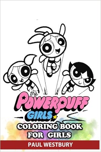 The Powerpuff Girls Coloring Book For Kids Coloring All Your