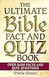 The Ultimate Bible Fact and Quiz Book: Over 5,000 Facts and Quiz Questions by Martin Manser