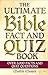 The Ultimate Bible Fact and Quiz Book: Over 5,000 Facts and Quiz Questions by Martin Manser
