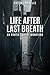 Life After Last Breath: An erotic tale of monsters by Cayla VanHulle