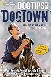 Dog Tips From DogTown: A Relationship Manual for You and Your Dog by Best Friends Animal Society Trainers, Michael S. Sweeney