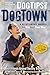 Dog Tips From DogTown: A Relationship Manual for You and Your Dog by Best Friends Animal Society Trainers, Michael S. Sweeney