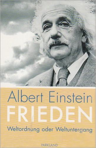 Uber Den Frieden Weltordnung Oder Weltuntergang Amazon De Otto Nathan Heinz Norden Albert Einstein Bertrand Russell Bucher
