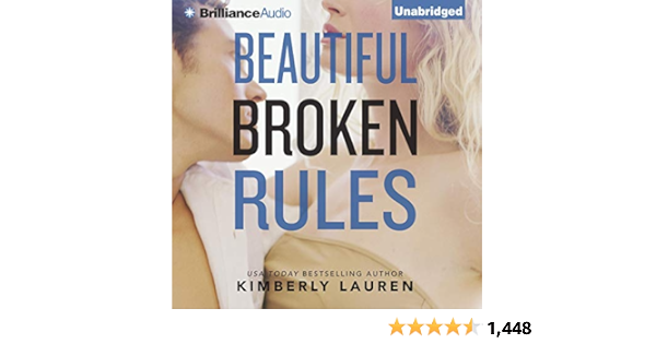 Amazon Com Beautiful Broken Rules Broken Series Book 1 Audible Audio Edition Kimberly Lauren Eva Kantor Brilliance Audio Audible Books Originals